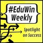 I Was an #EduWin Guest