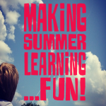 Infusing Fun and Learning Into Summer